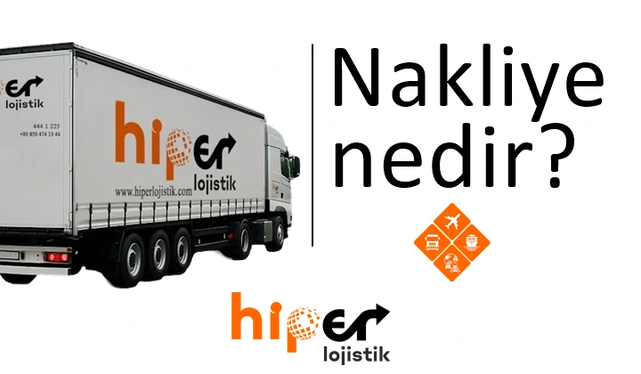 Nakliye Nedir? Taşımacılık Sektöründe Temel Bilgiler